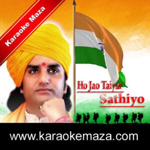 Ho Jao Taiyar Sathiyo Karaoke (Hindi Lyrics) – Video