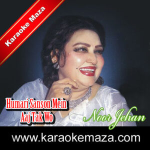 Humari Sanson Mein Aaj Tak Wo Karaoke – MP3 + VIDEO