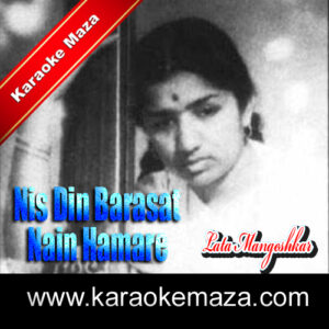 Nis Din Barasat Nain Hamare Karaoke (Hindi Lyrics) – Video
