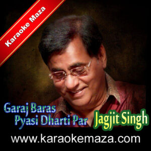 Garaj Baras Pyasi Dharti Par Karaoke – Mp3