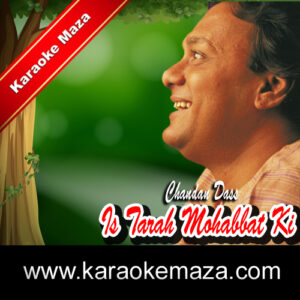 Is Tarah Mohabbat Ki Karaoke – MP3