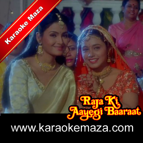 Raja Ki Aayi Hai Baraat Karaoke (Hindi Lyrics) - Video 3