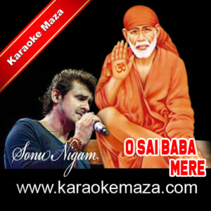 O Sai Baba Mere Karaoke (Hindi Lyrics) – Video