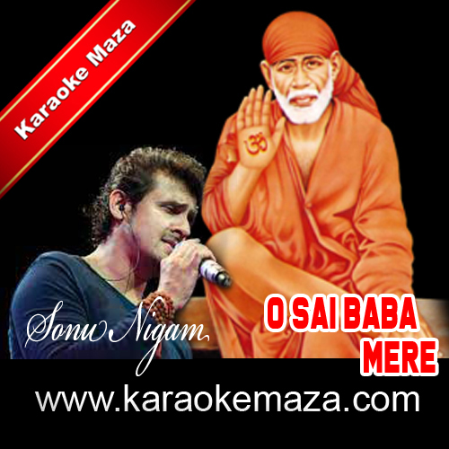 O Sai Baba Mere Karaoke (Hindi Lyrics) - Video 3