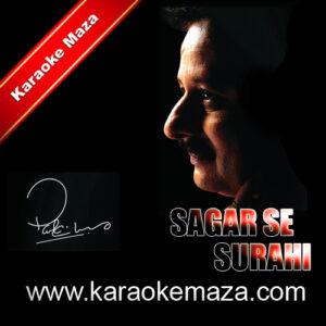 Sagar Se Surahi Karaoke – MP3 + VIDEO