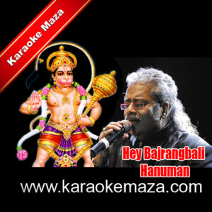 Hey Bajrangbali Hanuman Karaoke – MP3 + VIDEO