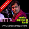 Inteha Aaj Ishq Ki Kardi Karaoke - MP3 1