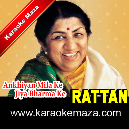 Ankhiyan Milake Jiya Bharma Ke Karaoke - MP3 + VIDEO 3