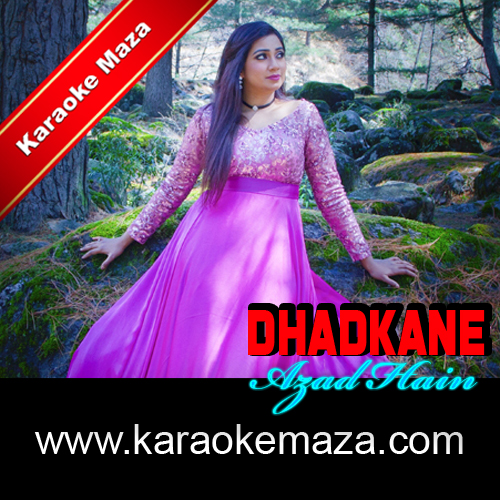 Dhadkane Azad Hain Karaoke - MP3 + VIDEO 2