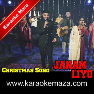 Janam Liyo Janam Liyo Karaoke – MP3 + VIDEO
