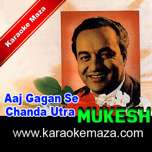 Aaj Gagan Se Chanda Utra Karaoke - MP3 + VIDEO 1